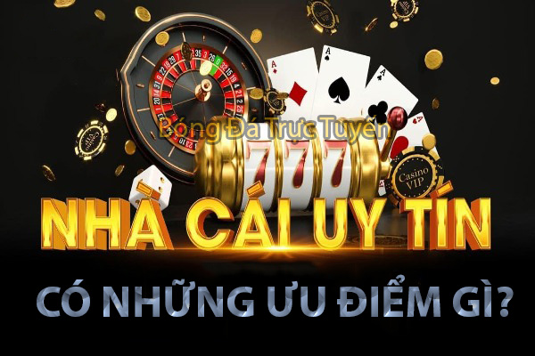 Top 5 web cá độ bóng đá qua mạng uy tín an toàn nhất năm 8 Ưu điểm khi tham gia trang web cá độ bóng đá qua mạng uy tín