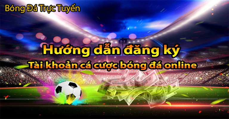 Top 5 web cá độ bóng đá qua mạng uy tín an toàn nhất năm 7 Cách tham gia trang web cá độ bóng đá qua mạng chi tiết nhất