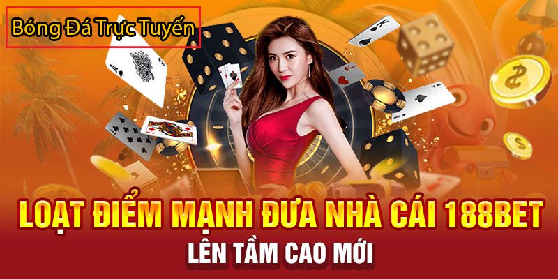 ưu điểm của nhà cái 188bet