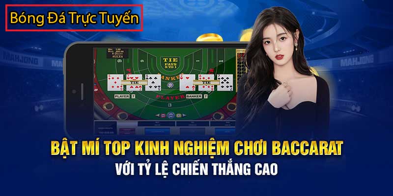 Bí quyết chơi baccarat online đảm bảo nhất hiện nay 1 bí quyết chơi baccarat trực tuyến hiệu quả