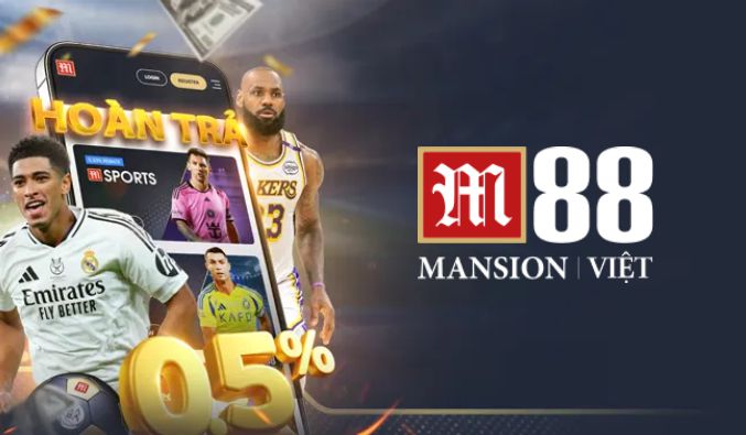 M88 VIỆT NAM – BÍ QUYẾT GIỮ VỮNG VỊ THẾ SỐ 1 3 Hoàn Trả Cao Tại M88 Thể Thao Không Thể Bỏ Lỡ